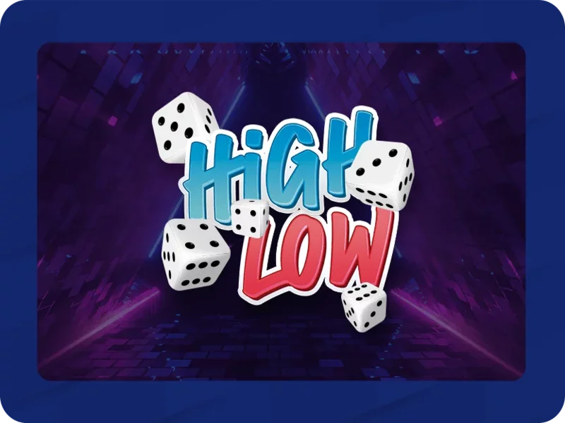 High-low Dice - Chinh Phục Tài Xỉu May Mắn Cược Thưởng Cao